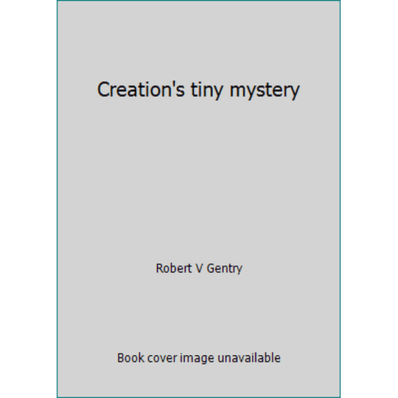Pre-Owned Creation's tiny mystery (Paperback) 0961675314 9780961675318