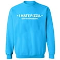thumbnail image 2 of OXI Crewneck Sweatshirt - I Hate Pizza Said No One Ever, Basic Casual Sweatshirts for Men's and Women Fleece Sweatshirt Long Sleeve - Sapphire X-Large, 2 of 2