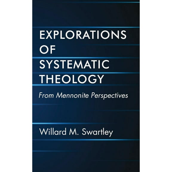 Explorations of Systematic Theology (Hardcover)