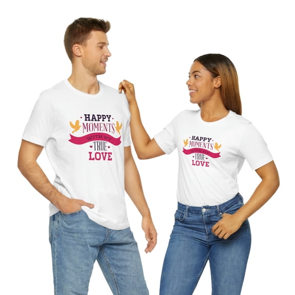 Happy Moments With My True Love Unisex Jersey Short Sleeve Tee