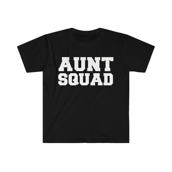 Aunt Squad  Unisex T-shirt S-3XL Favorite Auntie Gift Mother's Day