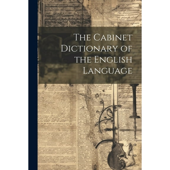 The Cabinet Dictionary of the English Language (Paperback)