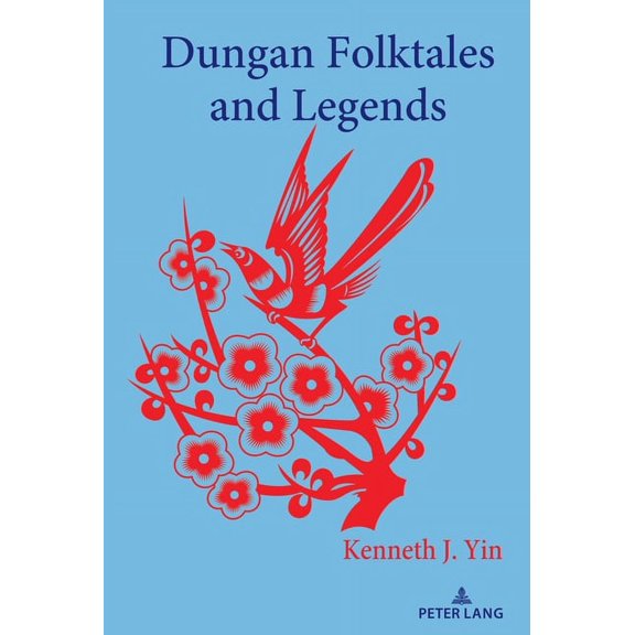 International Folkloristics Dungan Folktales and Legends, Book 16, (Hardcover)