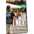 thumbnail image 1 of Pre-Owned Why I Walk: Taking a Step in the Right Direction (Paperback) 0865717729 9780865717725, 1 of 1