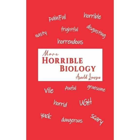 More Horrible Biology, (Paperback)
