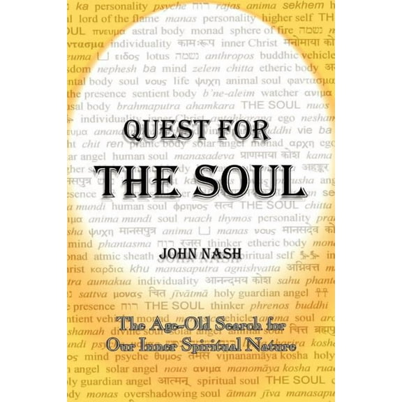 Quest for the Soul: The Age-Old Search for Our Inner Spiritual Nature (Paperback)