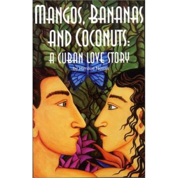 Pre-Owned Mangos, Bananas, and Coconuts: A Cuban Love Story (Hardcover) 1558850929 9781558850927