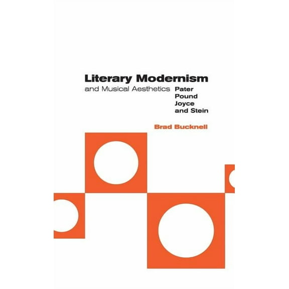 Literary Modernism and Musical Aesthetics, (Hardcover)