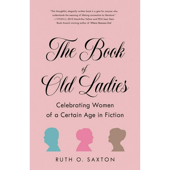 Pre-Owned Book of Old Ladies: Celebrating Women of a Certain Age in Fiction (Paperback) 1631527975 9781631527975