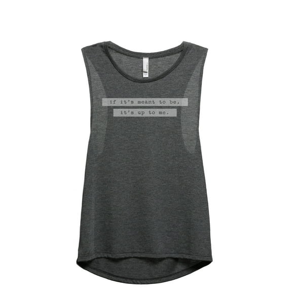 If It's Meant To Be It's Up To Me Women's Fashion Sleeveless Muscle Workout Yoga Tank Top Charcoal Grey Large