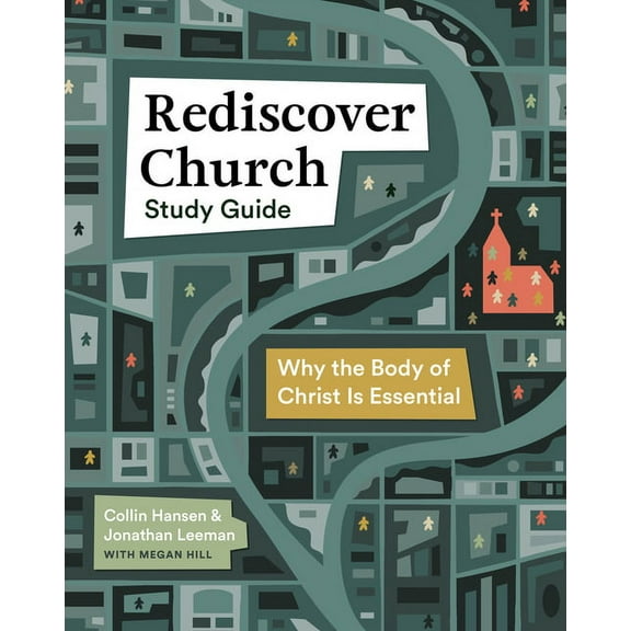 Rediscover Church Study Guide: Why the Body of Christ Is Essential (Paperback)