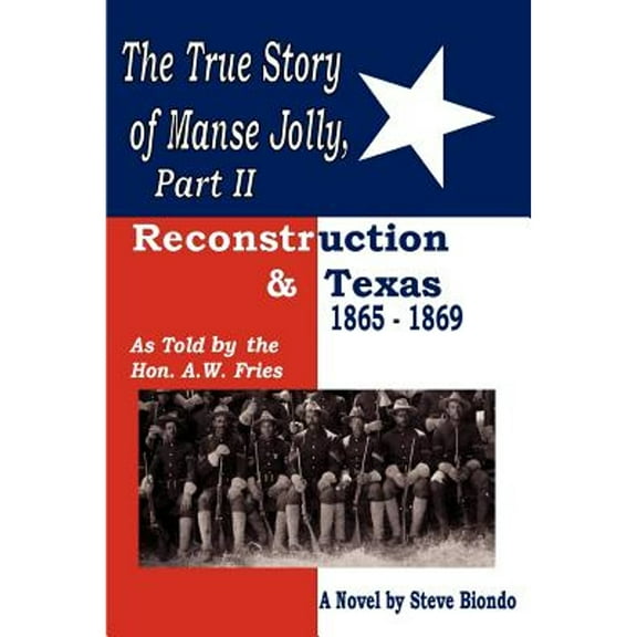 The True Story of Manse Jolly, Part II: As Told by the Hon. A.W. Fries