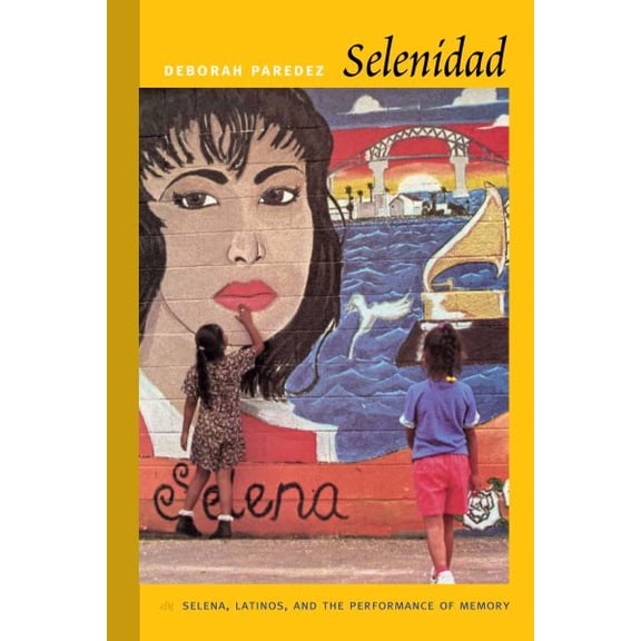 Pre-Owned Selenidad : Selena, Latinos, and the Performance of Memory (Paperback)