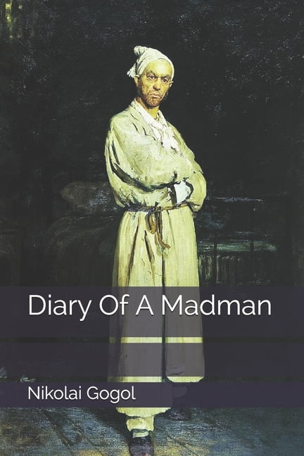 diary of a madman diary of a madman