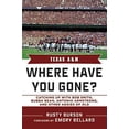 thumbnail image 3 of Where Have You Gone?: Texas A & M : Where Have You Gone? Catching Up with Bubba Bean, Antonio Armstrong, and Other Aggies of Old (Hardcover), 3 of 3