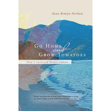 Go Home and Grow Tomatoes - eBook