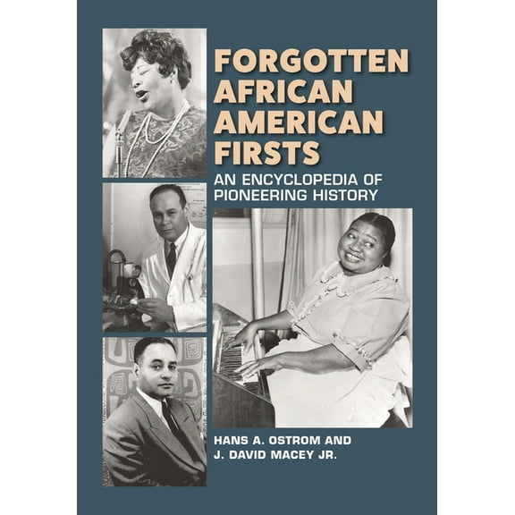 Forgotten African American Firsts: An Encyclopedia of Pioneering History, (Hardcover)