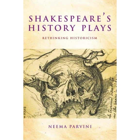 Shakespeare's History Plays: Rethinking Historicism, (Hardcover)