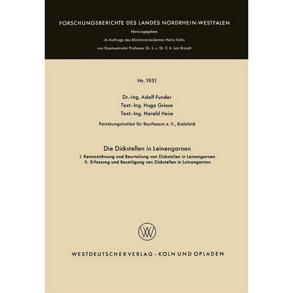 Die Dickstellen in Leinengarnen: I. Kennzeichnung Und Beurteilung Von Dickstellen in Leinengarnen. II. Erfassung Und Bes, (Paperback)