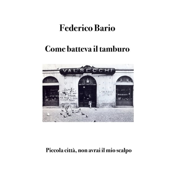Come batteva il tamburo: Piccola cittÃ , non avrai il mio scalpo, (Paperback)