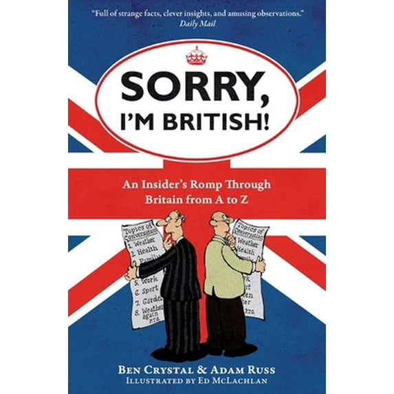 Pre-Owned Sorry, I'm British!: An Insider's Romp Through Britain from A to Z (Paperback) 1851688560 9781851688562