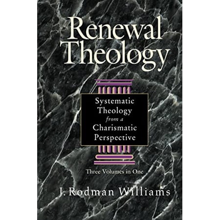 Pre-Owned Renewal Theology: Systematic Theology from a Charismatic Perspective (Three Volumes in One) 9780310209140 0310209145 Hardcover Three Volumes in One edition