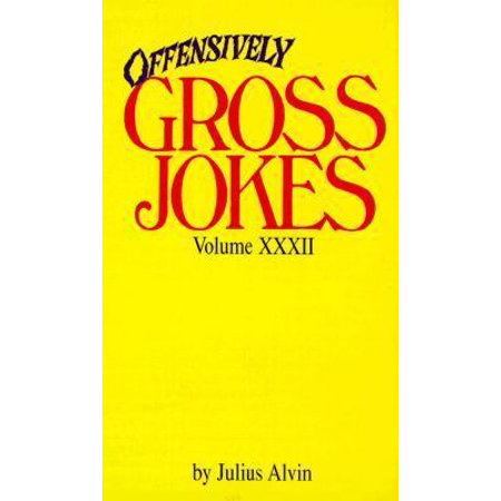 Offensively Gross Jokes, Volume XXXII [Mass Market Paperback - Used]