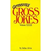 Offensively Gross Jokes, Volume XXXII [Mass Market Paperback - Used]