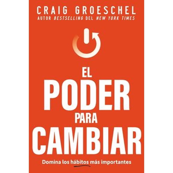 Pre-Owned El Poder Para Cambiar: Domina Los Hábitos Más Importantes (Paperback) 0829772030 9780829772036