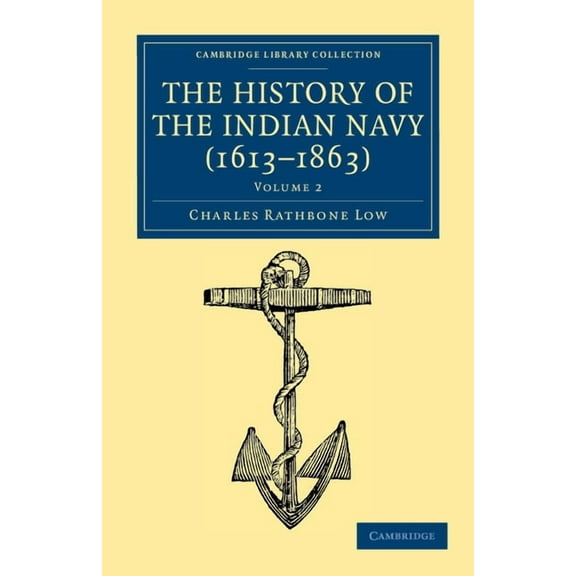 The History of the Indian Navy (1613-1863) - Volume 2, (Paperback)