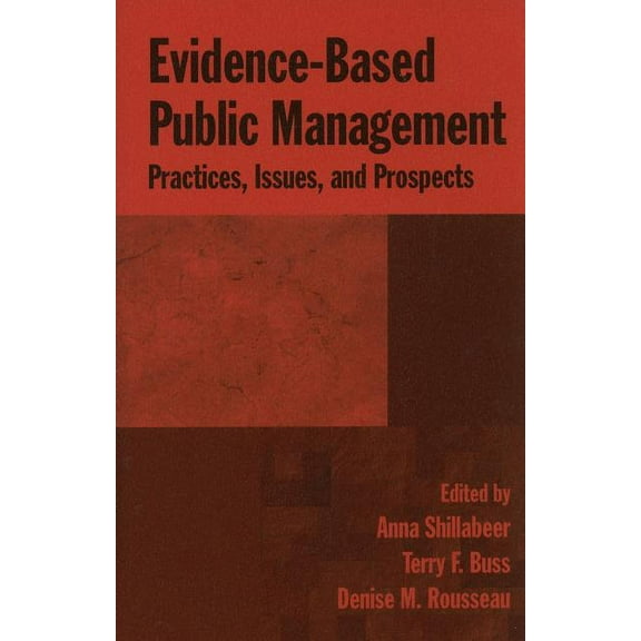 Evidence-Based Public Management: Practices, Issues and Prospects, (Hardcover)