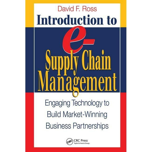 Resource Management Introduction to E-Supply Chain Management: Engaging Technology to Build Market-Winning Business Partnerships, Book 28, (Hardcover)