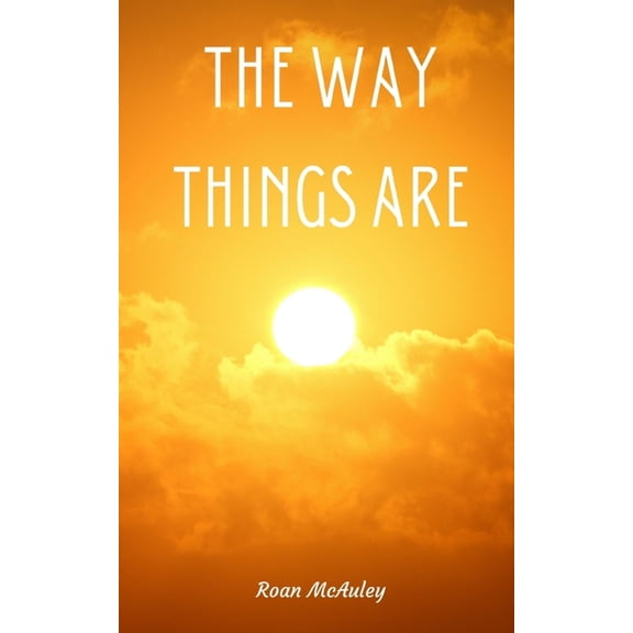 The Way Things Are, (Paperback)