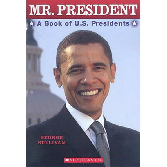 Pre-Owned Mr. President: A Book of U.S. Presidents (Paperback) 0545087120 9780545087124