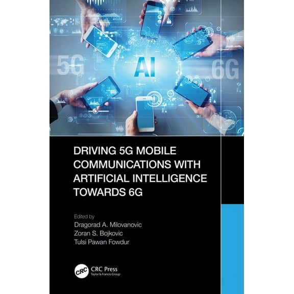 Driving 5G Mobile Communications with Artificial Intelligence towards 6G, (Hardcover)