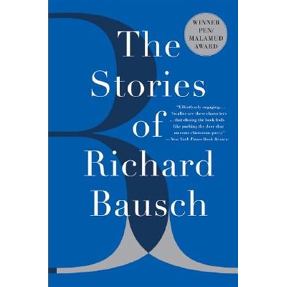 Pre-Owned The Stories of Richard Bausch (Paperback) 0060956224 9780060956226