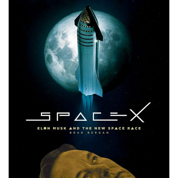 Spacex: Elon Musk and the Final Frontier, (Hardcover)