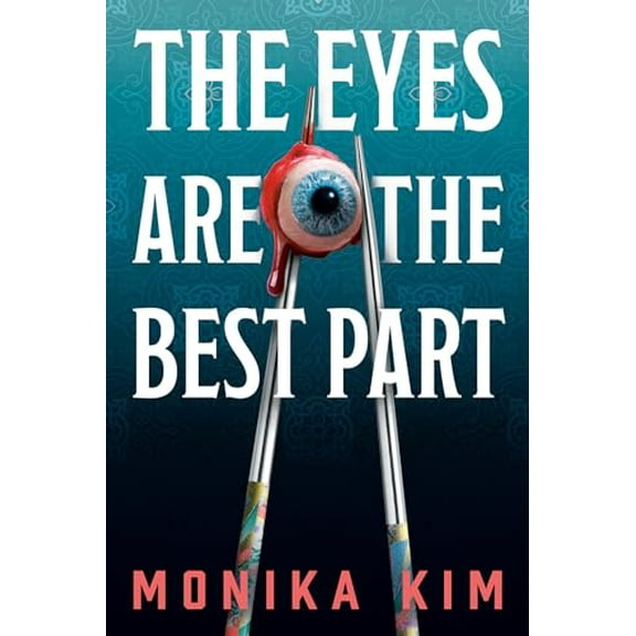 Pre-Owned The Eyes Are the Best Part, 9781645661238, 1645661237, Hardcover,