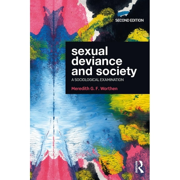 Sexual Deviance and Society: A Sociological Examination, (Paperback)
