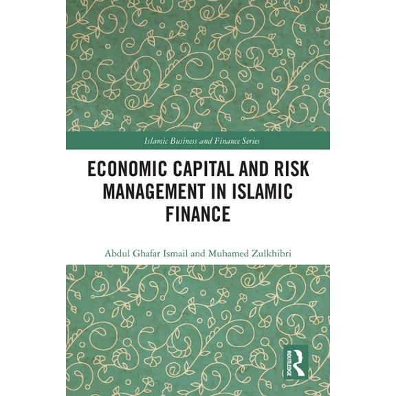Islamic Business and Finance Economic Capital and Risk Management in Islamic Finance, (Hardcover)