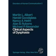 Clinical Aspects of Dysphasia (Disorders of Human Communication) (Volume 2)