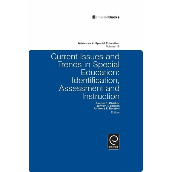 Advances in Special Education Current Issues and Trends in Special Education.: Identification, Assessment and Instruction, Book 19, (Hardcover)