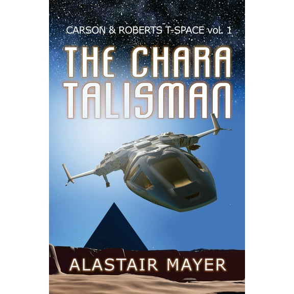 Carson & Roberts Adventures in T-Spa The Chara Talisman, Book 1, (Paperback)