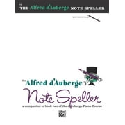 Alfred d'Auberge Piano Course Note Speller, Bk 2: A Companion to Book Two of the d'Auberge Piano Course (Paperback)