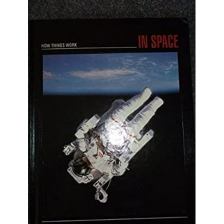 Pre-Owned In Space (How Things Work) (Hardcover) 0809478625 9780809478620