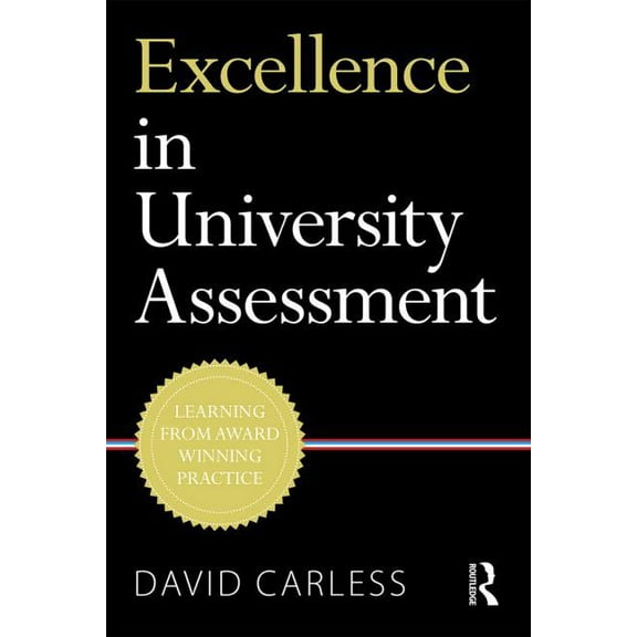 Excellence in University Assessment: Learning from award-winning practice, (Paperback)