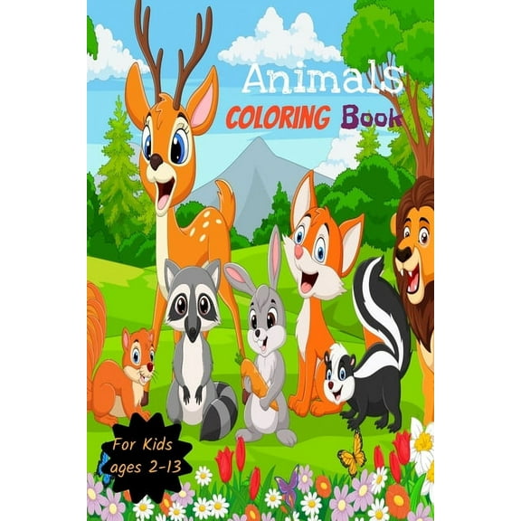 Animals Coloring Book for kids Ages 2-13: Animals Coloring Pages, Cute (Paperback)