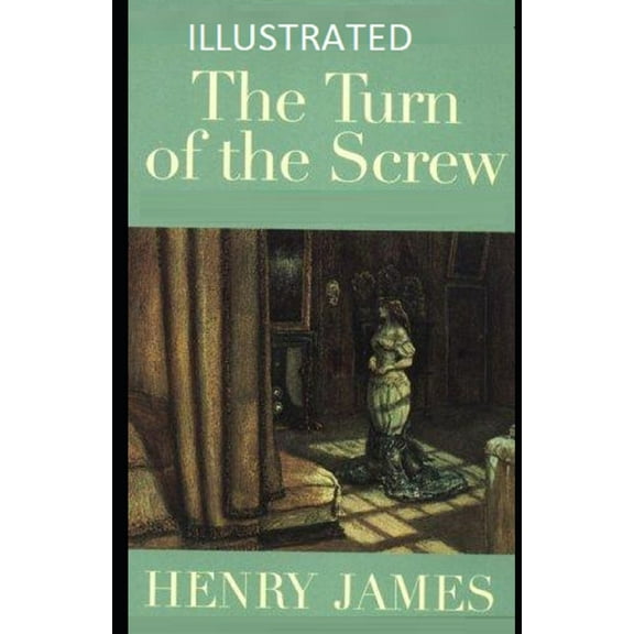 The Turn of the Screw Illustrated (Paperback)