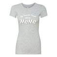 thumbnail image 2 of Wild Bobby My Favorite People Call Me MeMe Mother's Day Women Slim Fit Junior Tee, Heather Grey, X-Large, 2 of 5