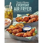 Taste of Home Everyday Air Fryer: Taste of Home Everyday Air Fryer : 112 Recipes for Weeknight Ease (Paperback)